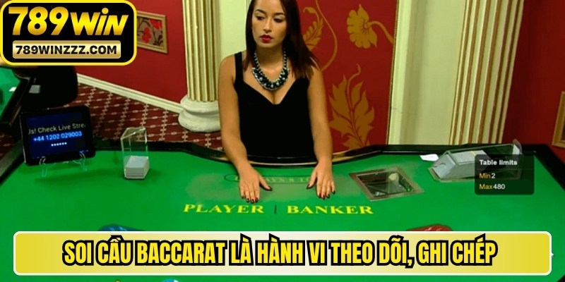 Soi cầu Baccarat là hành vi theo dõi, ghi chép và phân tích bảng lịch sử kết quả